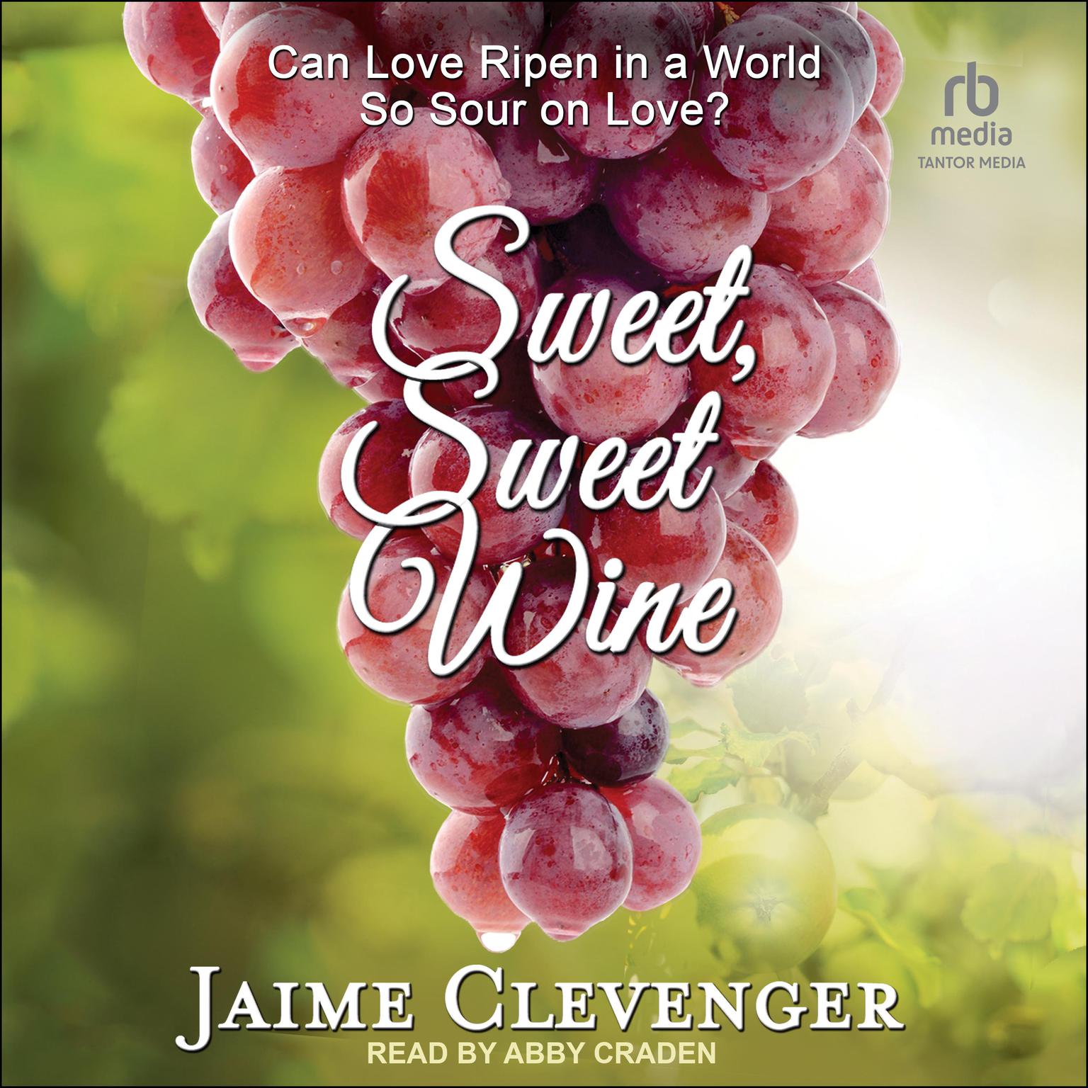 Jaime Clevenger: Sweet, Sweet Wine (2014, Bella Books, Incorporated)