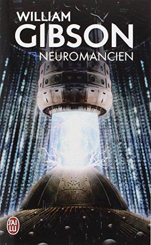 William Gibson, William Gibson (unspecified): Neuromancien (Paperback, French language, 2009, J'ai lu)