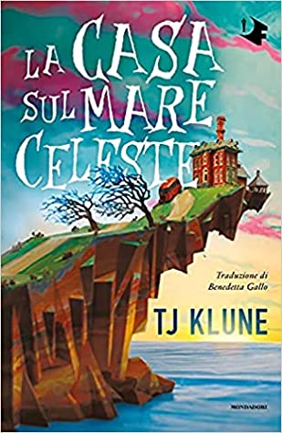 T. J. Klune, TJ Klune: La casa sul mare celeste (Hardcover, Italiano language, 2021, Mondadori)