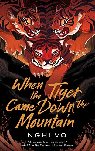 Nghi Vo: When the Tiger Came Down the Mountain (2020, Tor.com)