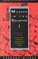 Barbara Wilson, Barbara Sjoholm: Murder in the collective (1984, Seal Press)