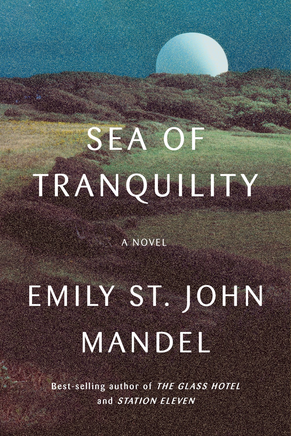 Emily St. John Mandel: Sea of Tranquility (2022)