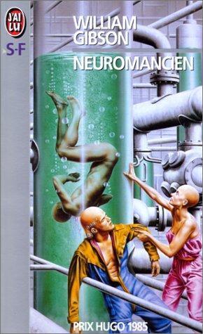 William Gibson, William Gibson (unspecified): Neuromancien (Paperback, French language, 1998, Éditions J'ai lu)