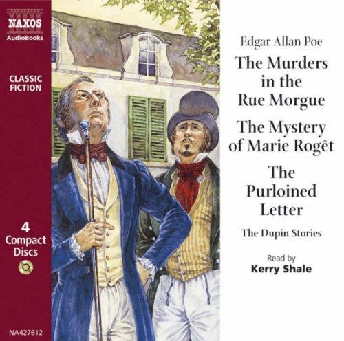 The Murders in the Rue Morgue/the Mystery of Marie Roget/the Purloined Letter (AudiobookFormat, 2002, Naxos Audiobooks)