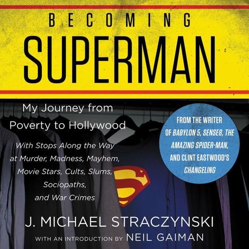 J. Michael Straczynski: Becoming Superman (2019, HarperAudio)