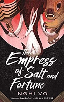 Nghi Vo: The Empress of Salt and Fortune (EBook, 2020, Tom Doherty Associates)